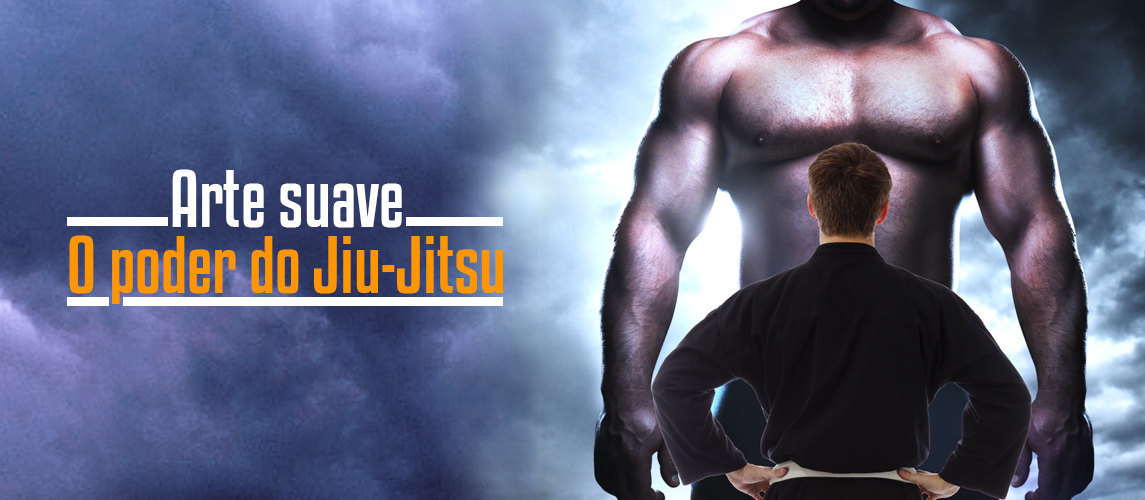 Arte suave – O poder do Jiu-Jitsu